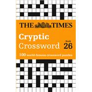 ISBN 9780008472757 product image for The Times Crosswords  The Times Cryptic Crossword Book 26 100 world-fa | upcitemdb.com