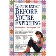 What to Expect Before You're Expecting