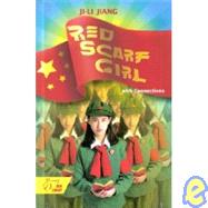Red Scarf Girl: A Memoir of the Cultural Revolution by Ji