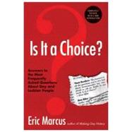 Is It A Choice? 3 Revised Binding: Paperback Publisher: Harpercollins Publish Date: 2005/09/01 Synopsis: A revised edition addresses numerous questions commonly asked about homosexuality, from understanding the dynamics of same-gender relationships and the ramifications of today's politics on the gay community to the role of family in a gay person's life and the Bible's stance on homosexuality
