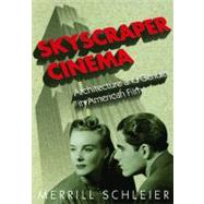 Skyscraper Cinema: Architecture and Gender in American Film