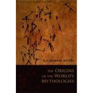 The Origins of the World's Mythologies