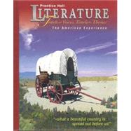 Literature: Timeless Voices, Timeless Themes : The American Experience