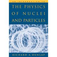 An Introduction to the Physics of Nuclei and Particles