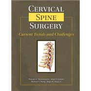 Cervical Spine Surgery: Current Trends and Challenges (Book with DVD)