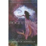 Waterfire Saga, Book Two Rogue Wave