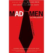 Mad Men and Philosophy : Nothing Is as It Seems