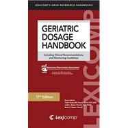 Geriatric Dosage Handbook 2012: Including Clinical Recommendations and Monitoring Guidelines