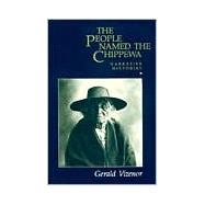 The People Named the Chippewa: Narrative Histories
