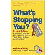 What's Stopping You? : Why Smart People Don't Always Reach Their Potential and How You Can