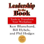 Leadership by the Book : Tools to Transform Your Workplace