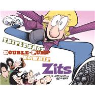 Triple Shot, Double Pump, No Whip Zits A Zits Treasury