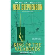 King of the Vagabonds (The Baroque Cycle) Publisher: Harpercollins Publish Date: 3/1/2006 Language: ENGLISH Pages: 377 Weight: 0.58 ISBN-13: 9780060833176 Dewey: 813/.54
