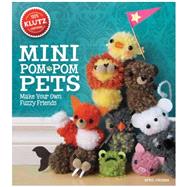 Mini Pom-pom Pets Make Your Own Fuzzy Friends