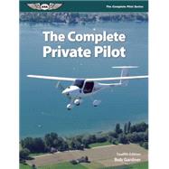 The Complete Private Pilot