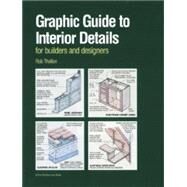 Graphic Guide to Interior Details : For Builders and Designers
