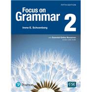 NEW EDITION Focus on Grammar 2 with Essential Online 