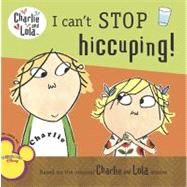 I Can't Stop Hiccuping! (Charlie and Lola) Publisher: Penguin Group USA Publish Date: 1/7/2010 Language: ENGLISH Pages: 24 Weight: 0.38 ISBN-13: 9780448453293 Dewey: [E]