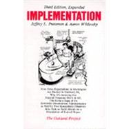 Implementation : How Great Expectations in Washington Are Dashed in Oakland; or, Why It's Amazing that Federal Programs Work at All, This Being a Saga of the Ec
