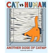 Cat Vs Human: Another Dose Of Catnip