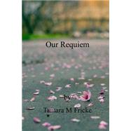 Our Requiem