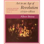 Art In An Age Of Revolution, 1750-1800