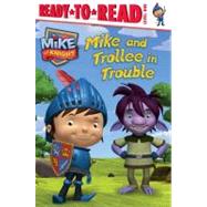 Mike and Trollee in Trouble
