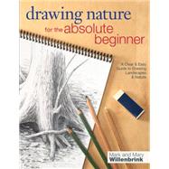 Drawing Nature for the Absolute Beginner : A Clear and Easy Guide to Drawing Landscapes and Nature