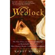 Wedlock: The True Story of the Disastrous Marriage and Remarkable Divorce of Mary Eleanor Bowes, Countess of Strathmore Publisher: Random House Inc Publish Date: 2/9/2010 Language: ENGLISH Pages: 386 Weight: 1.18 ISBN-13: 9780307383372 Dewey: 941.07092