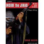 Inside the Jihad: My Life With Al Qaeda, a Spy's Story