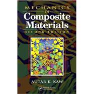 Mechanics of Composite Materials, Second Edition (Mechanical and Aerospace Engineering Series)