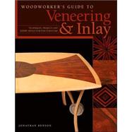 Woodworker's Guide to Veneering & Inlay Binding: Paperback Publisher: Fox Chapel Pub Co Inc Publish Date: 2008/03/01 Synopsis: Teaches how to create and apply veneers to furniture and provides step-by-step instructions for four projects, advice on the tools and techniques to use, and a troubleshooting section dealing with common problems