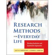 Research Methods for Everyday Life : Blending Qualitative and Quantitative Approaches