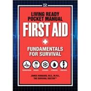 First Aid: Fundamentals For Survival