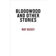 Bloodwood and Other Stories