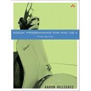 Cocoa Programming for Mac OS X by Hillegass, Aaron