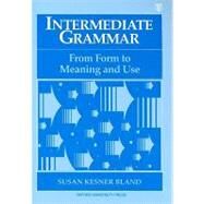 Intermediate Grammar From Form to Meaning and Use Student Book