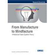 From Manufacture to Mindfacture: A Relational Viable Systems Theory