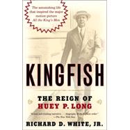Kingfish : The Reign of Huey P. Long