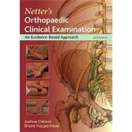 Netter's Orthopaedic Clinical Examination: An Evidence-Based Approach, by Joshua Cleland and Shane Koppenhaver, helps you apply best practices to get the most clinically significant information from each physical examination
