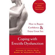 Coping With Erectile Dysfunction : How To Regain Confidence And Enjoy Great Sex