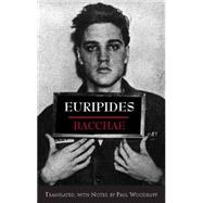 Bacchae : In a New Translation by Nicholas Rudal