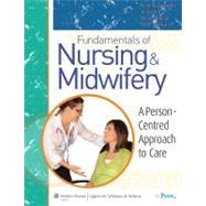 Fundamentals of Nursing and Midwifery: A Person Centered Approach to Care