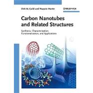 Carbon Nanotubes and Related Structures : Synthesis, Characterization, Functionalization, and Applications