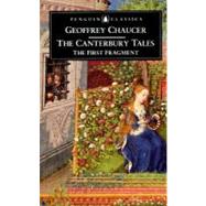 The Canterbury Tales: The 1st Fragment : The General Prologue, the Knight's Tale, the Miller's Tale, the Reeve's Tale, the Cook's Tale : A Glossed Text
