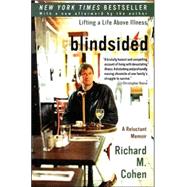 Blindsided: Lifting a Life Above Illness: a Reluctant Memoir