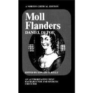 Moll Flanders, an Authoritative Text: Backgrounds and Sources; Criticism