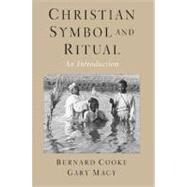 Christian Symbol and Ritual : An Introduction