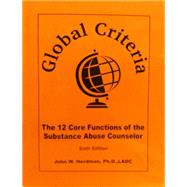 ISBN 9780976834151 product image for Global Criteria: The 12 Core Functions of the Substance Abuse Counselor | upcitemdb.com