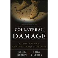 Collateral Damage : America's War Against Iraqi Civilians